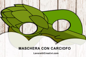 maschera carciofo